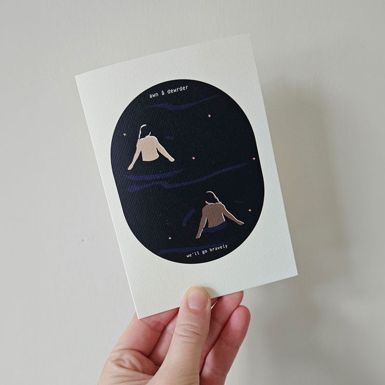 A6 We'll go bravely card